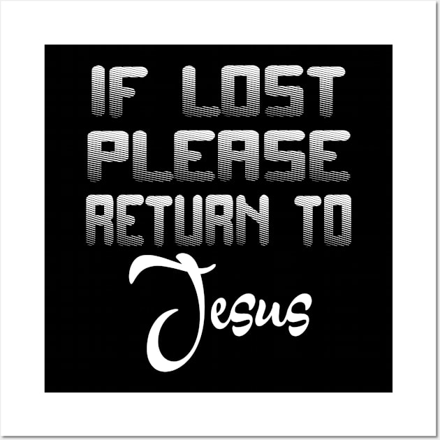 If Lost Please Return To Jesus Wall Art by jerranne